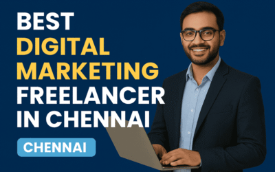 Top 10 Digital Marketing Freelancers in Chennai